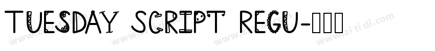 Tuesday Script Regu字体转换